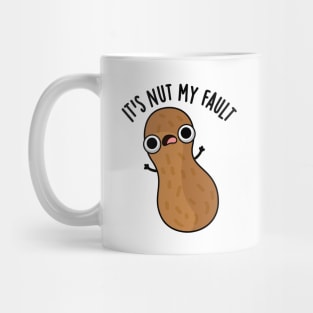 It's Nut My Fault Funny Peanut Pun Mug